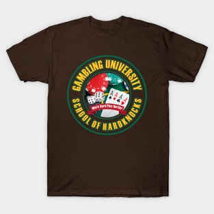 Gambling University - WHPH on dark fabrics T-Shirt